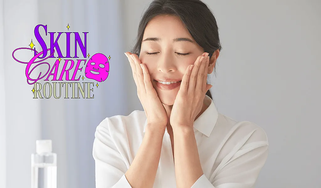 Best Personal Care Routine for Glowing Skin: A Complete Daily Guide