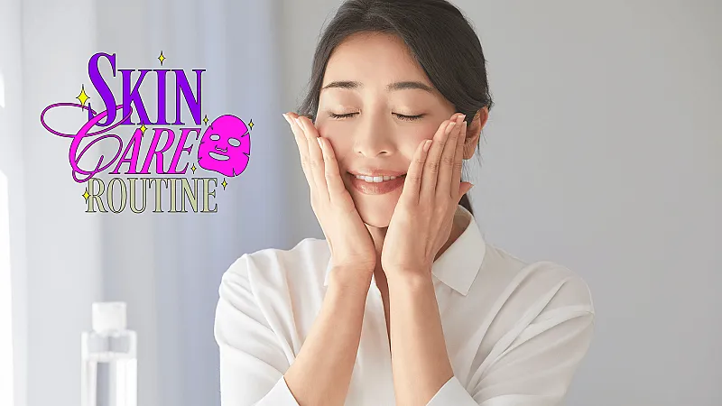 Best Personal Care Routine for Glowing Skin: A Complete Daily Guide