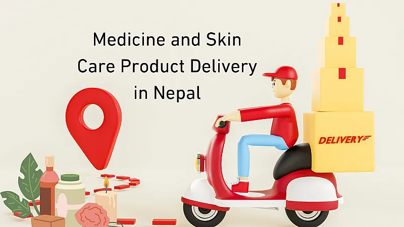 Medicine and Skin Care Product Delivery in Nepal